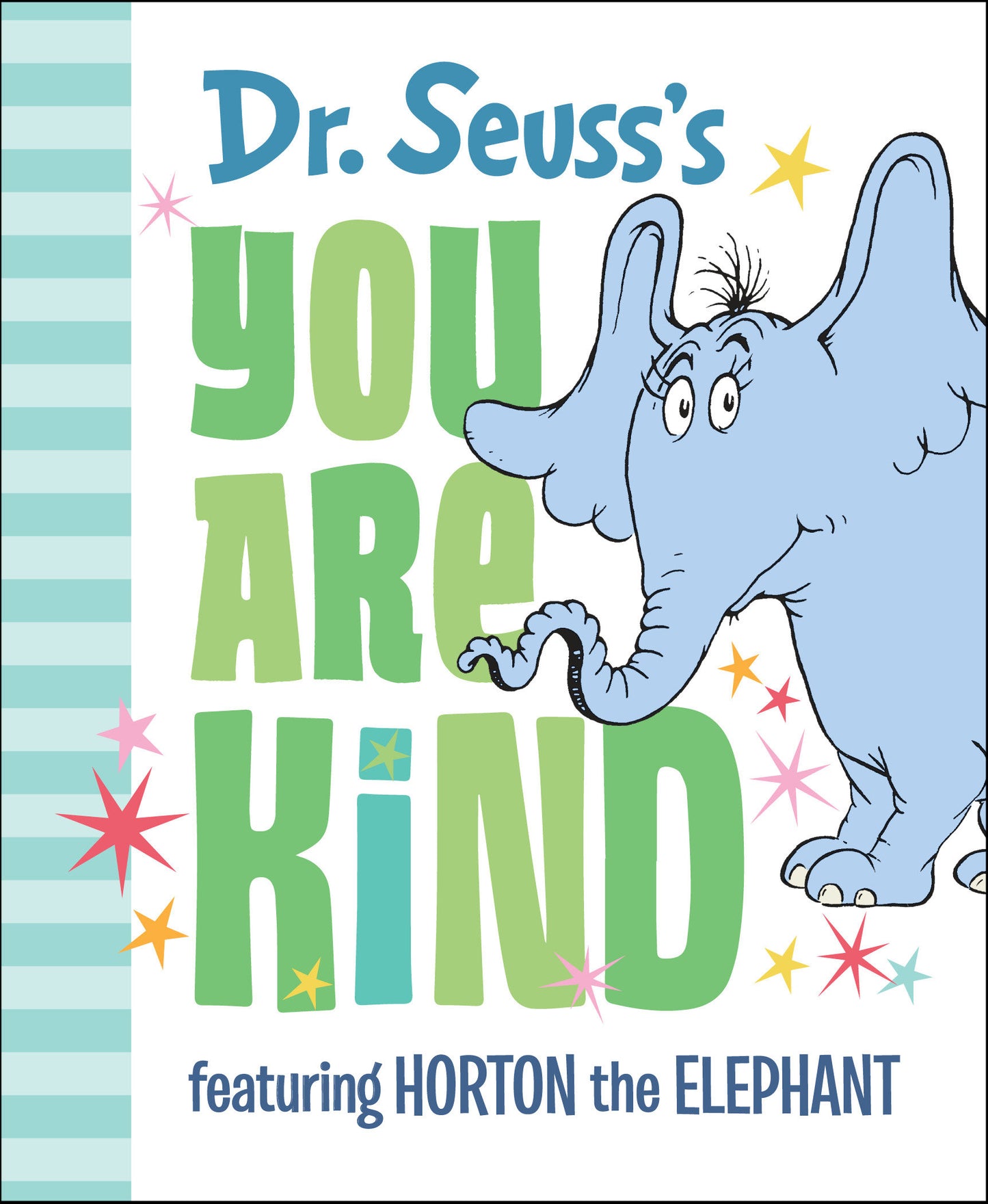 Dr. Seuss's You Are Kind - Featuring Horton the Elephant (Dr. Seuss's Gift Books)