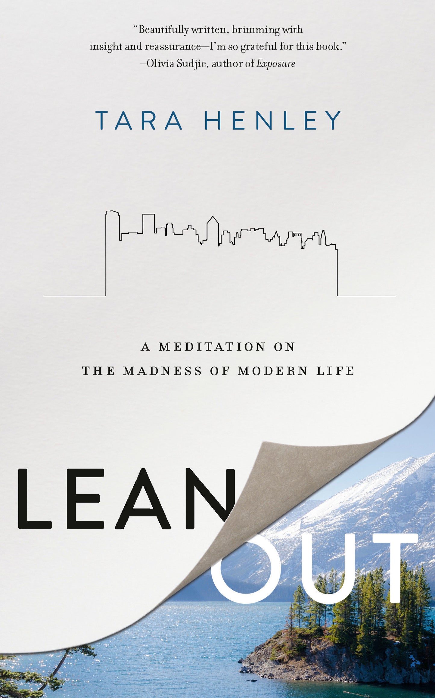 Lean Out - A Meditation on the Madness of Modern Life