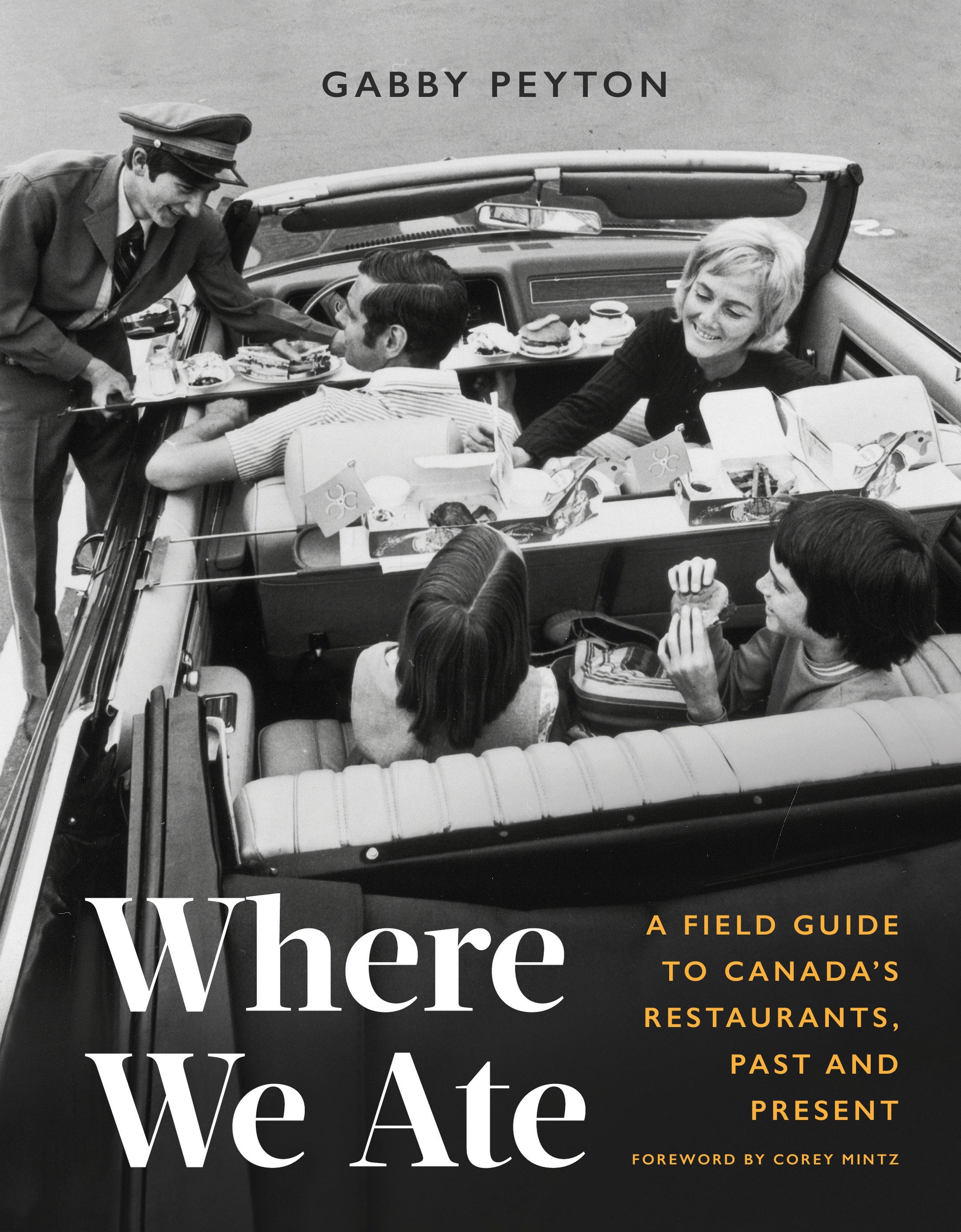 Where We Ate - A Field Guide to Canada's Restaurants, Past and Present