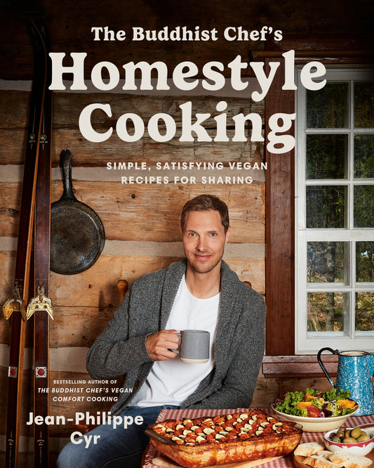 The Buddhist Chef's Homestyle Cooking - Simple, Satisfying Vegan Recipes for Sharing