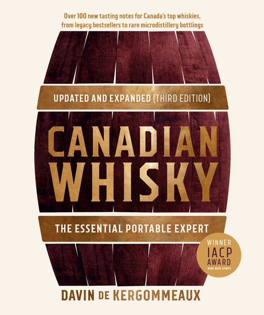 Canadian Whisky, Updated and Expanded (Third Edition) - The Essential Portable Expert