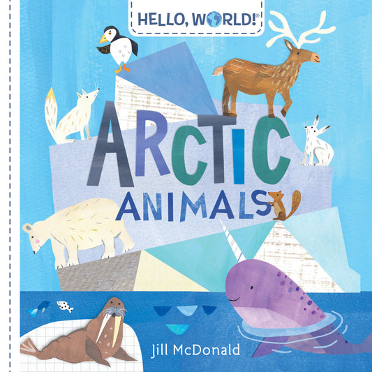 Hello, World! Arctic Animals (Hello, World!)