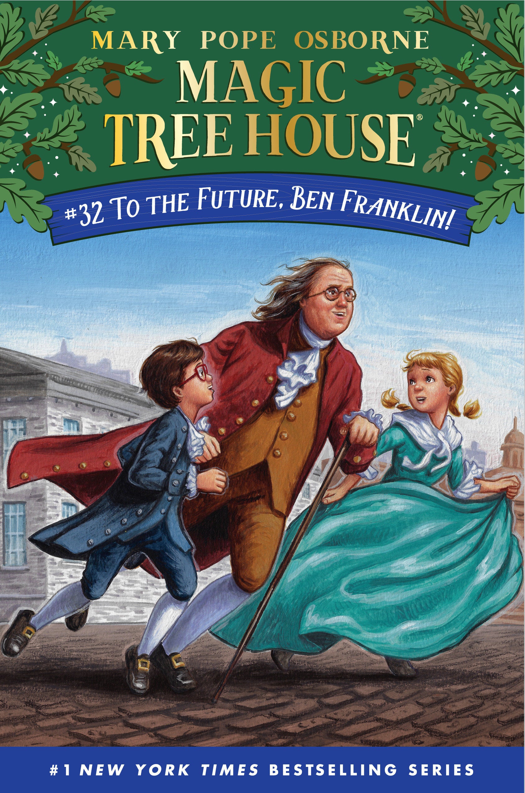 To the Future, Ben Franklin! (Magic Tree House) (Book:32)