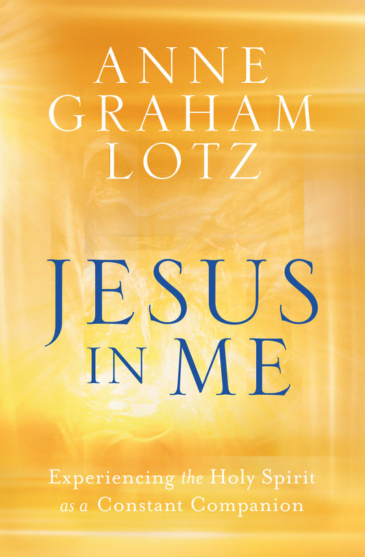 Jesus in Me - Experiencing the Holy Spirit as a Constant Companion
