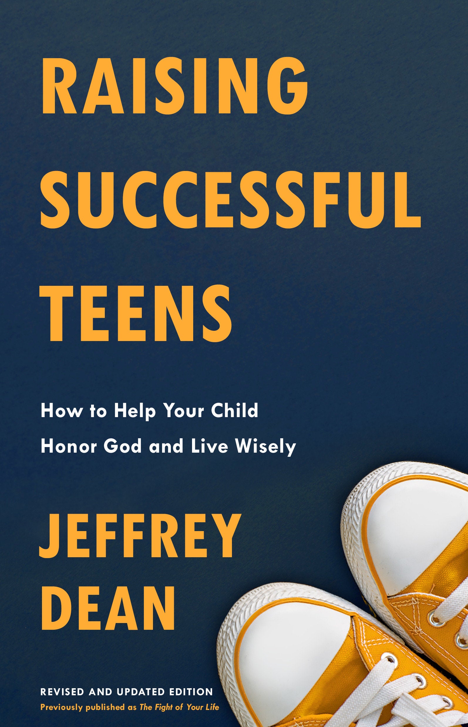 Raising Successful Teens - How to Help Your Child Honor God and Live Wisely