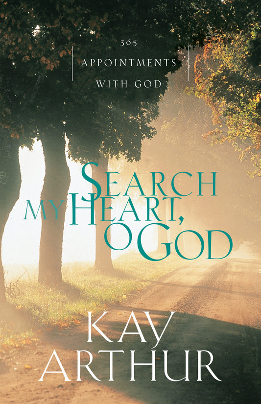 Search My Heart, O God - 365 Appointments with God