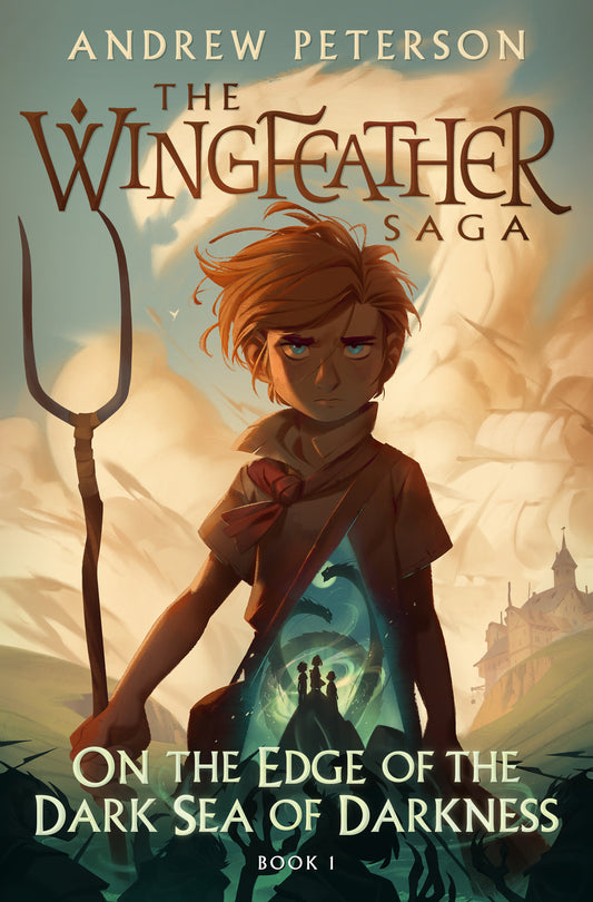 On the Edge of the Dark Sea of Darkness - The Wingfeather Saga Book 1 (The Wingfeather Saga) (Book:1)