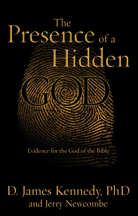 The Presence of a Hidden God - Evidence for the God of the Bible