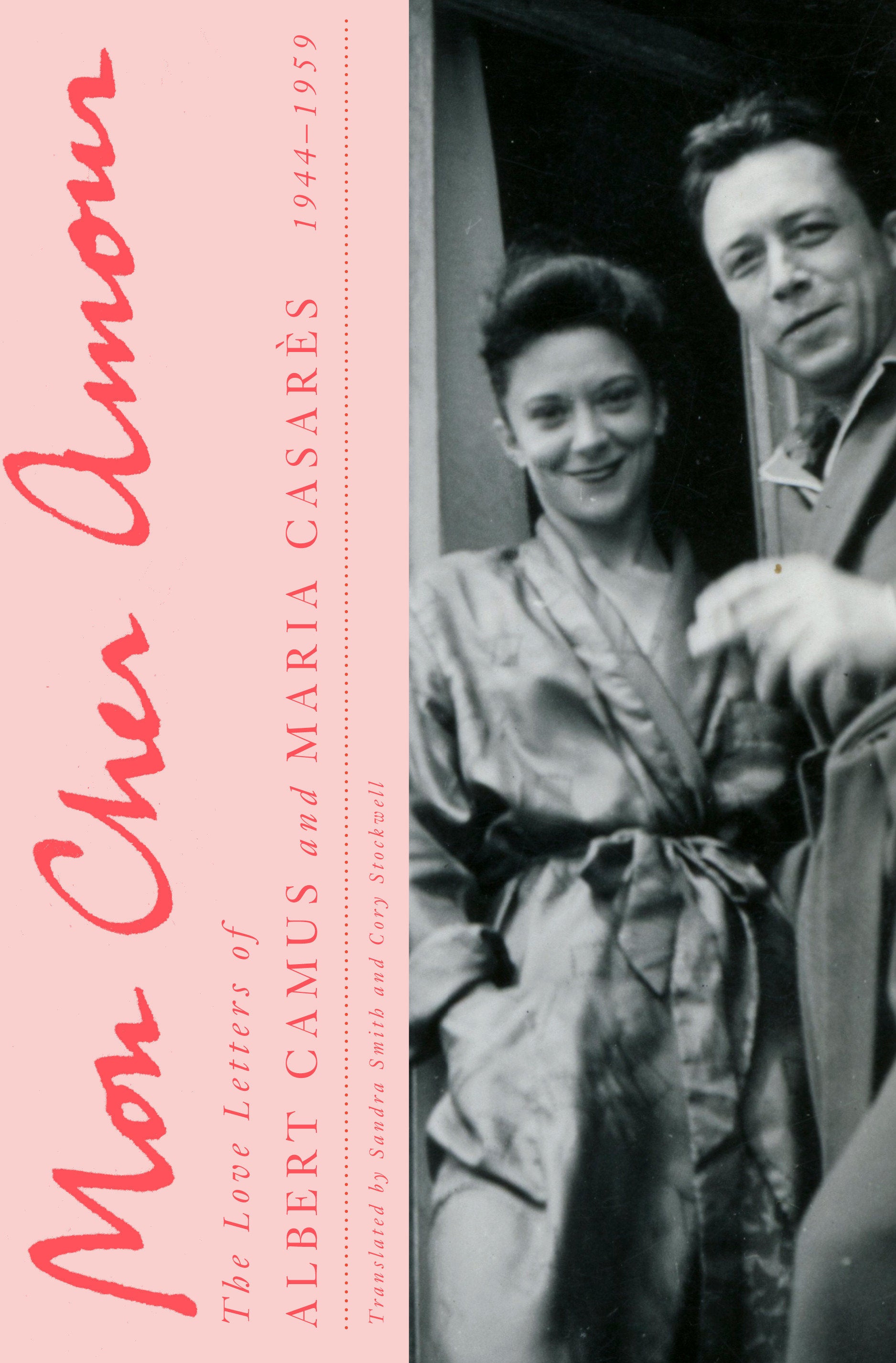 Mon Cher Amour - The Love Letters of Albert Camus and Maria Casares, 1944-1959