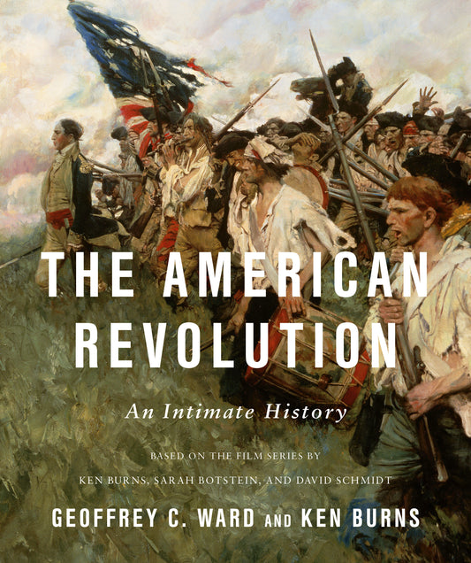 The American Revolution - An Intimate History