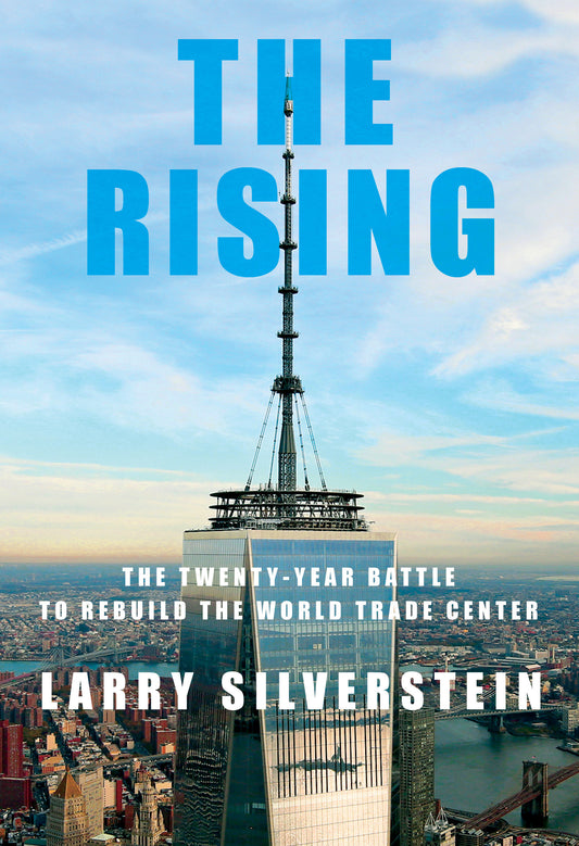 The Rising - The Twenty-Year Battle to Rebuild the World Trade Center