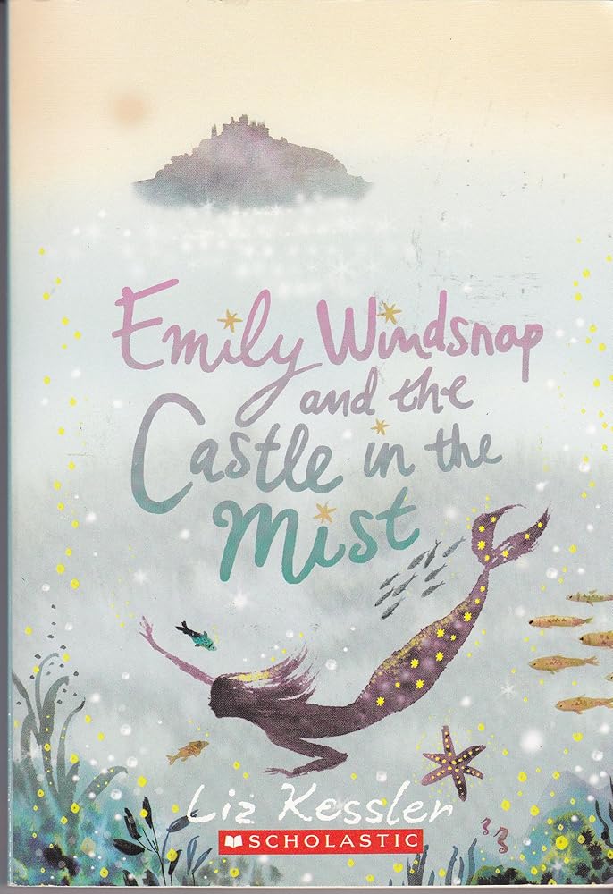 Emily Windsnap and the Castle in the Mist by Liz Kessler