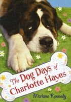 The Dog Days of Charlotte Hayes by Marlane Kennedy