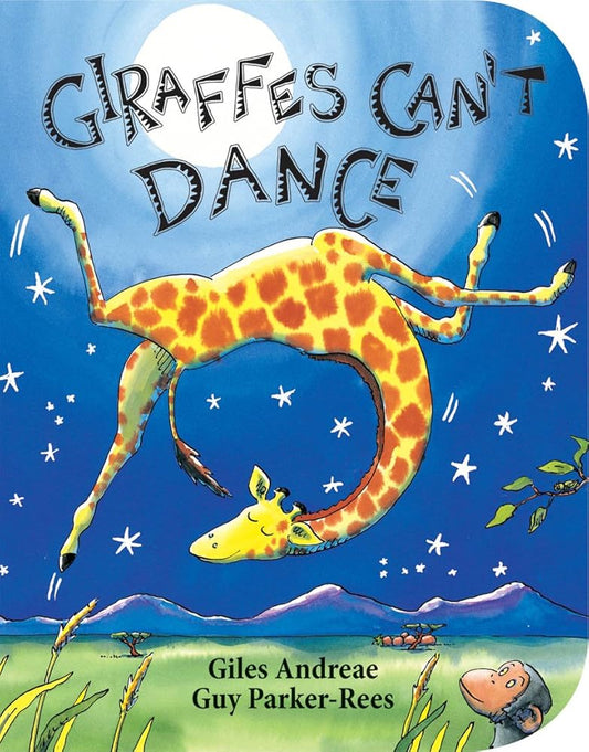 Giraffes Can't Dance (Board Book) by Giles Andreae, Guy Parker-Rees