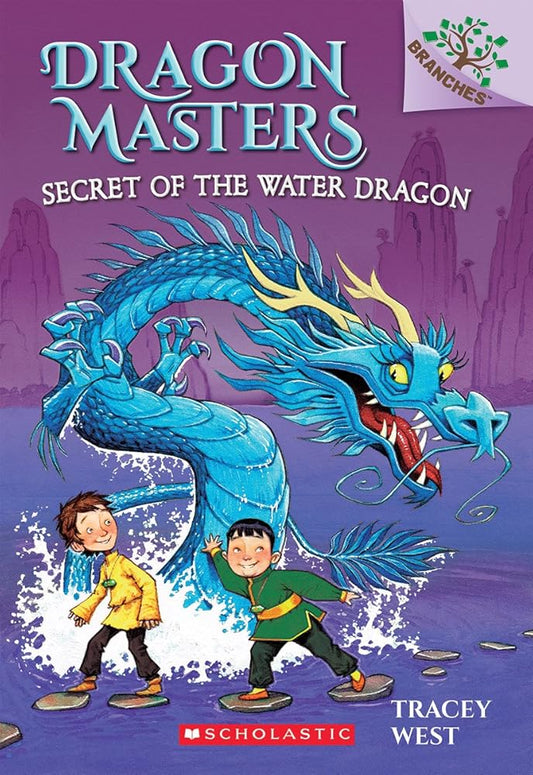 Secret of the Water Dragon: A Branches Book (Dragon Masters #3) (3) by Tracey West, Damien Jones