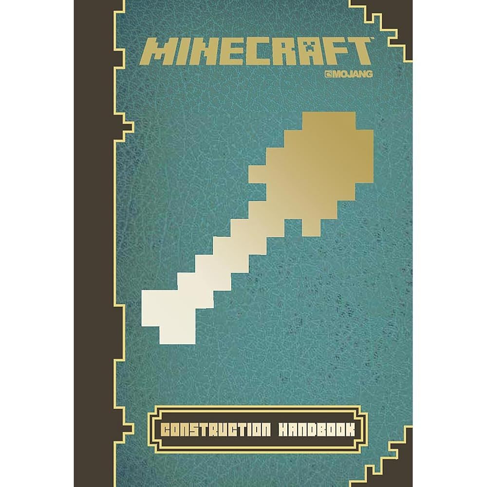 Minecraft: Construction Handbook: an Official Mojang Book by Matthew Needler, Phil Southam