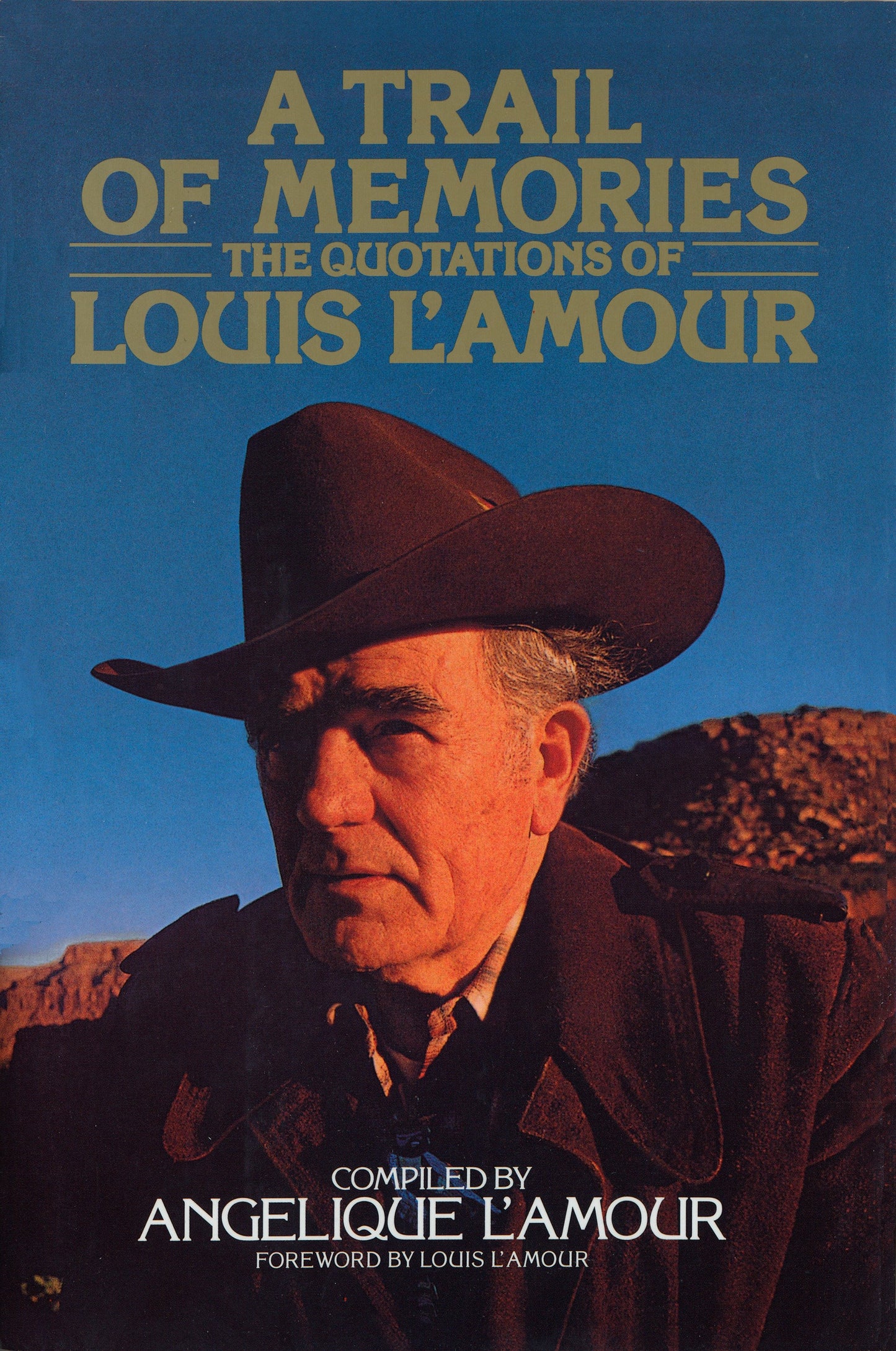 A Trail of Memories - The Quotations Of Louis L'Amour