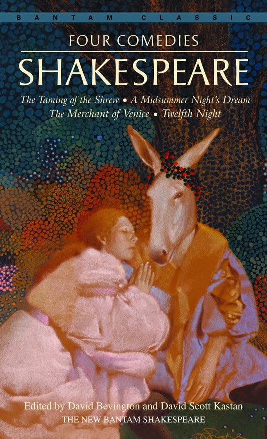 Four Comedies - The Taming of the Shrew, A Midsummer Night's Dream, The Merchant of Venice, Twelfth Night