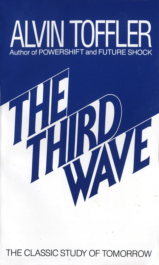 The Third Wave - The Classic Study of Tomorrow