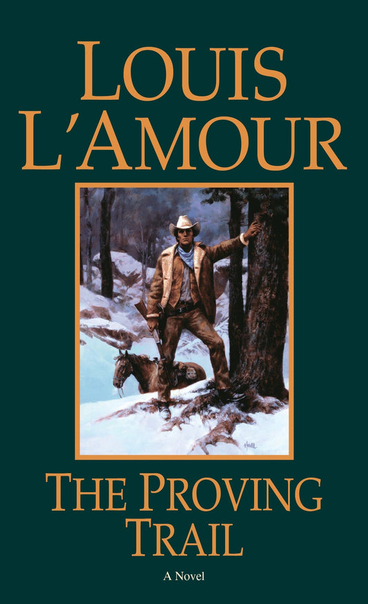 The Proving Trail - A Novel