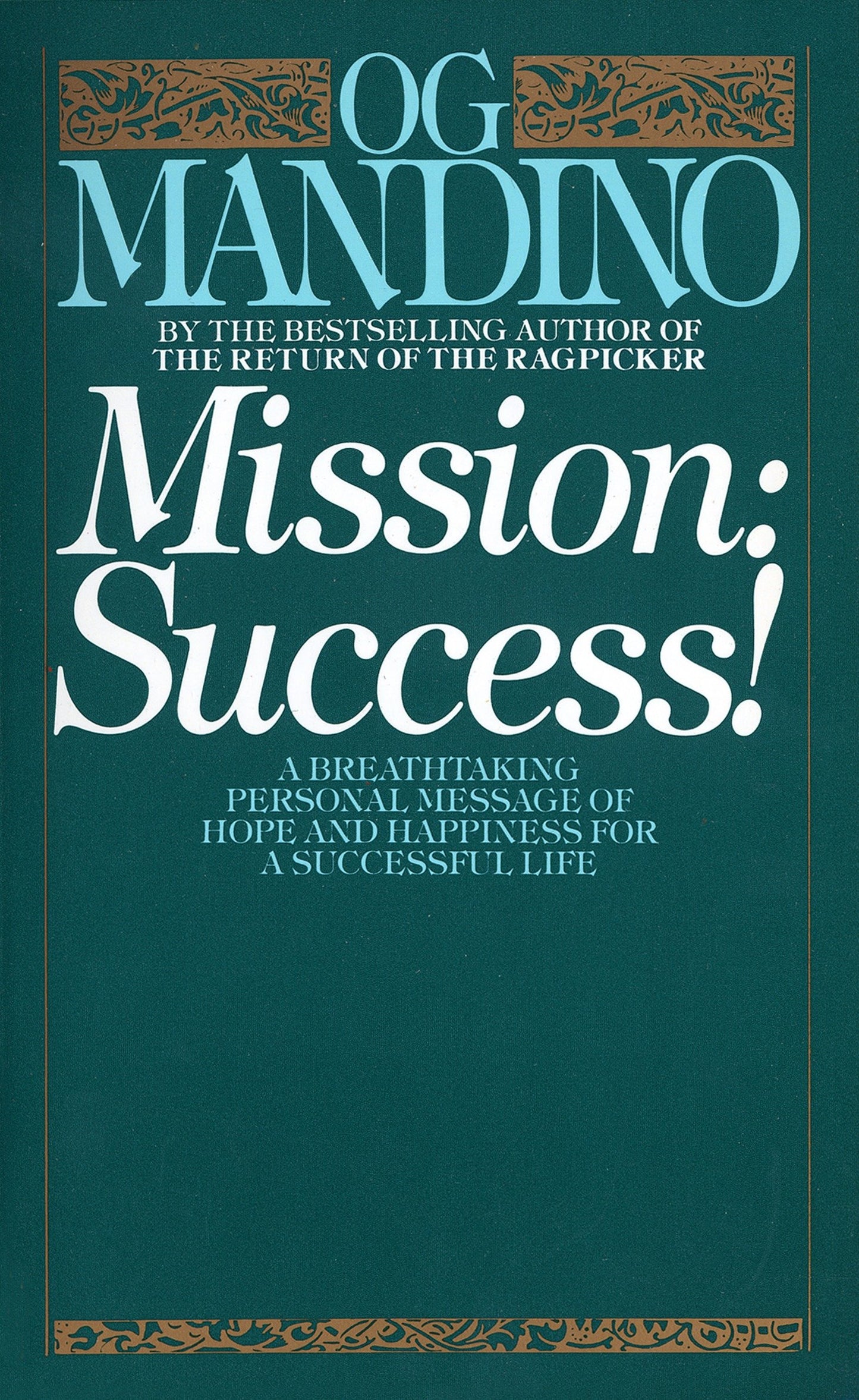 Mission: Success - A Breathtaking Personal Message of Hope and Happiness for a Successful Life