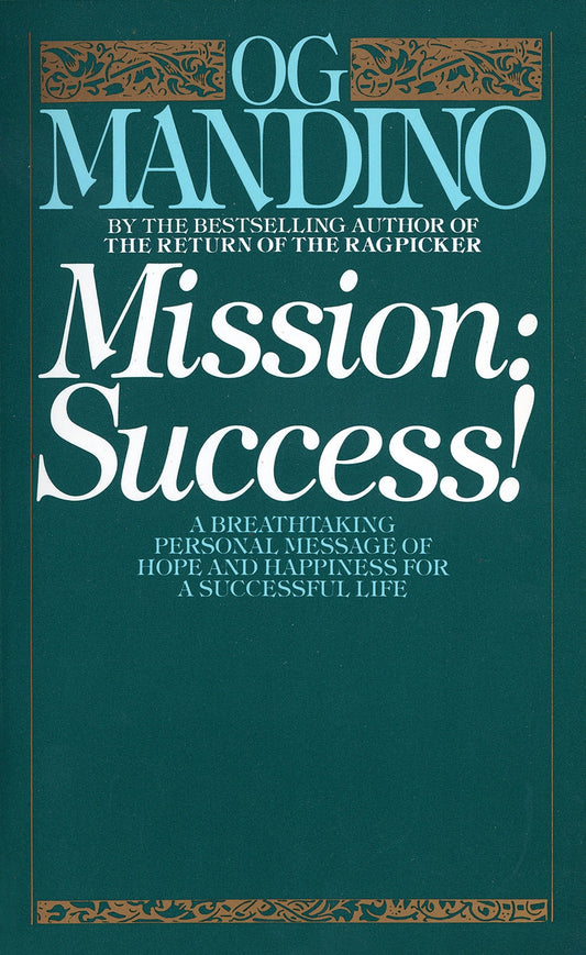 Mission: Success - A Breathtaking Personal Message of Hope and Happiness for a Successful Life