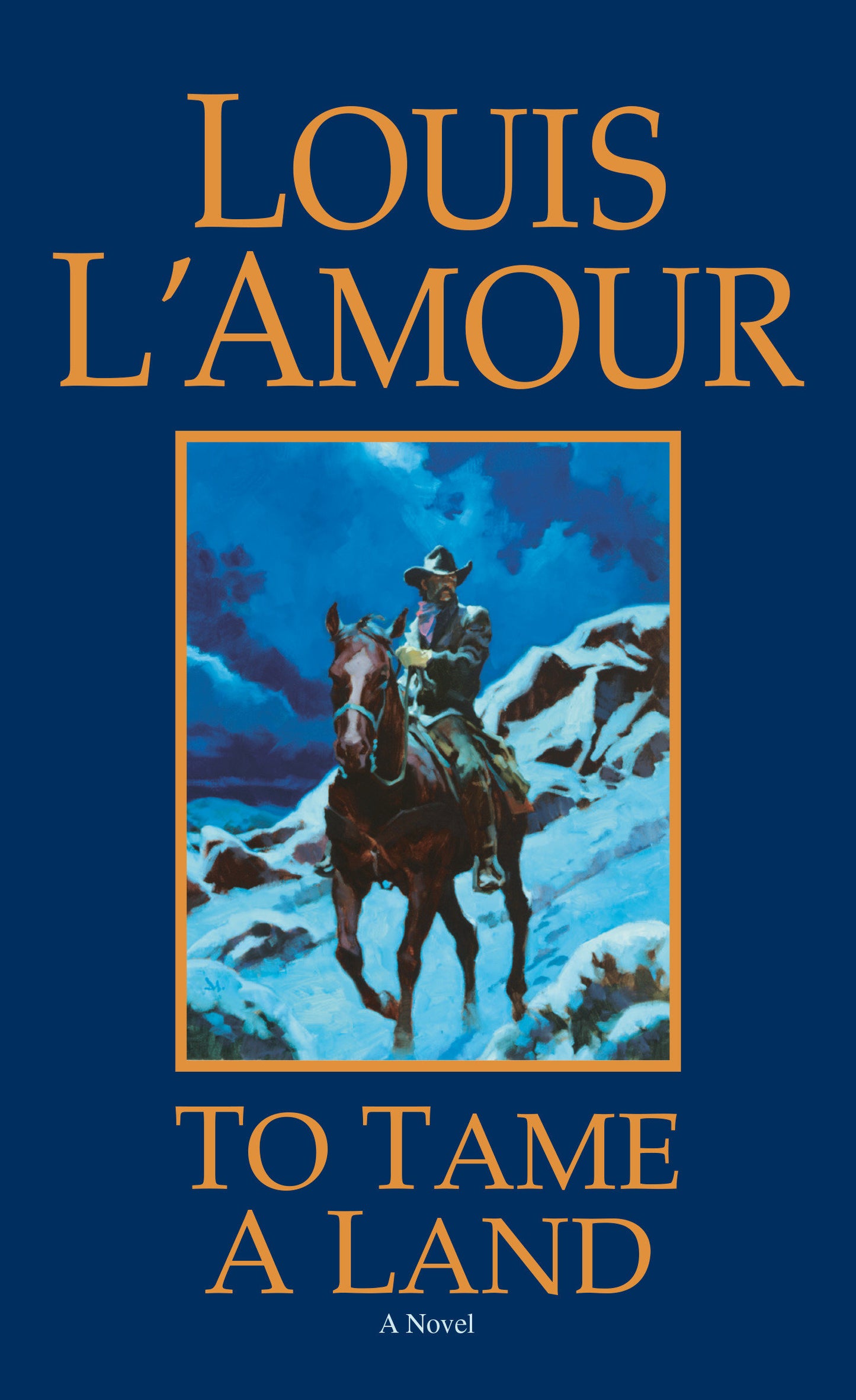 To Tame a Land - A Novel
