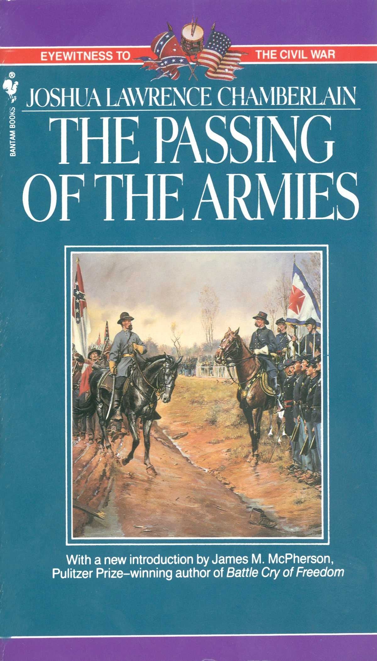 The Passing of Armies - An Account Of The Final Campaign Of The Army Of The Potomac (Eyewitness to the Civil War)