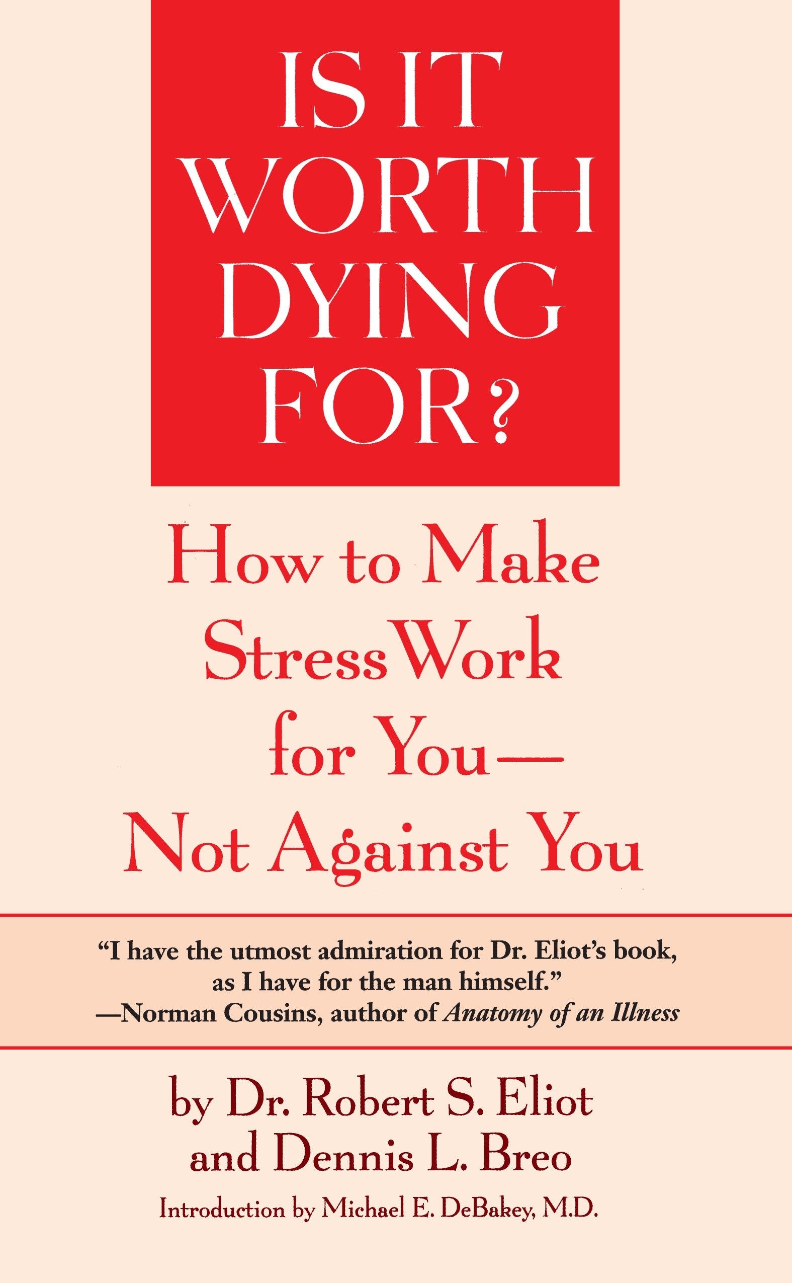 Is It Worth Dying For? - How To Make Stress Work For You - Not Against You