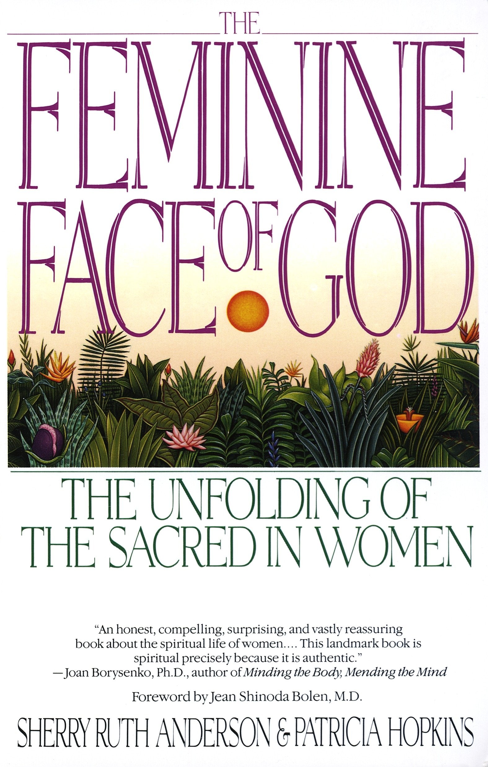 The Feminine Face of God - The Unfolding of the Sacred in Women
