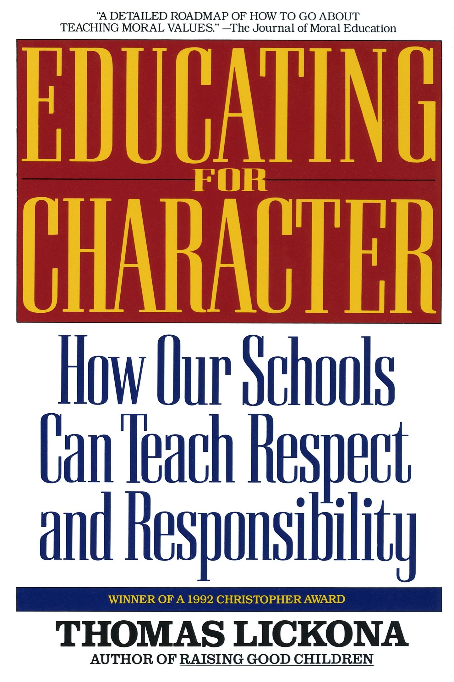 Educating for Character - How Our Schools Can Teach Respect and Responsibility