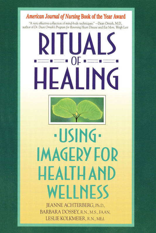 Rituals of Healing - Using Imagery for Health and Wellness
