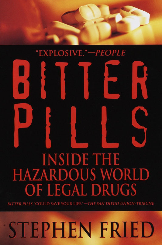 Bitter Pills - Inside the Hazardous World of Legal Drugs
