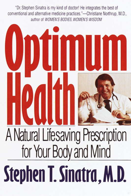 Optimum Health - A Natural Lifesaving Prescription for Your Body and Mind