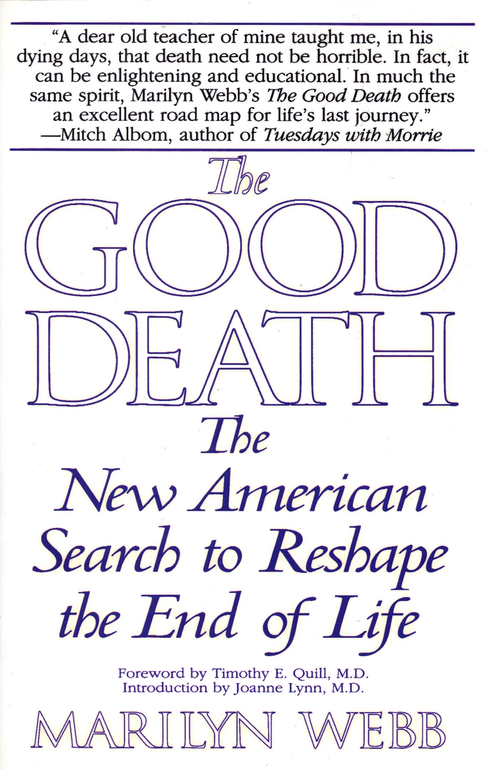 The Good Death - The New American Search to Reshape the End of Life
