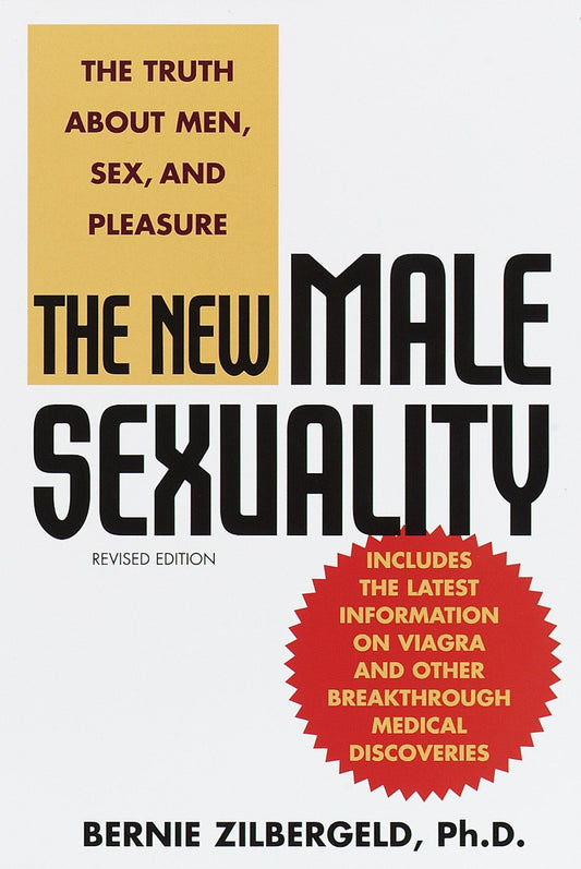 The New Male Sexuality - The Truth About Men, Sex, and Pleasure