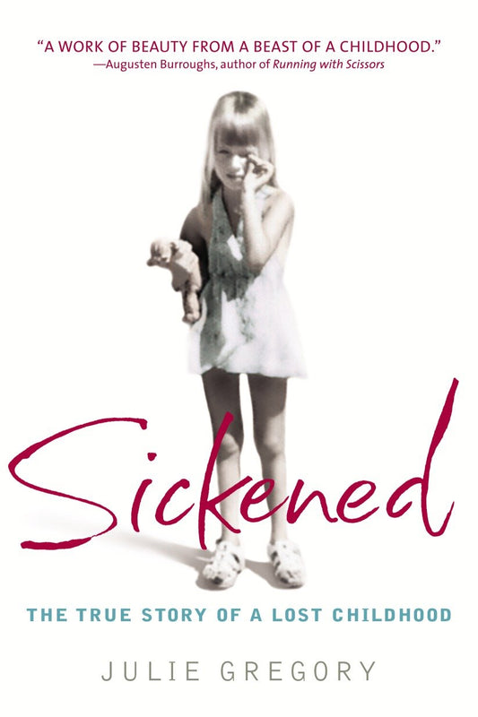 Sickened - The True Story of a Lost Childhood