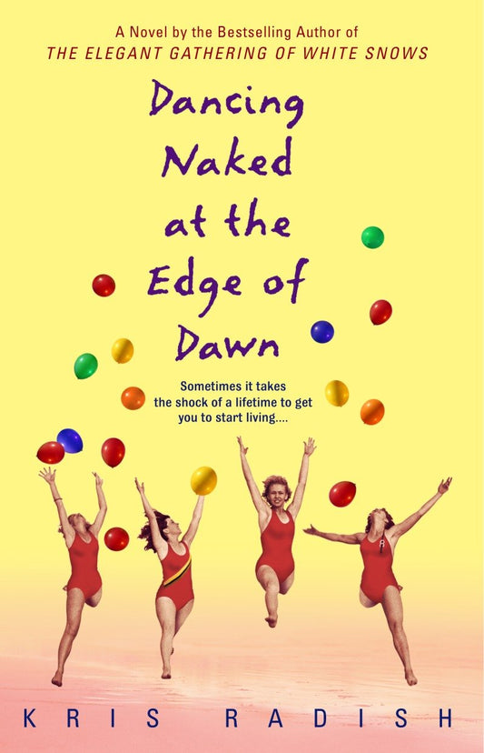 Dancing Naked at the Edge of Dawn - A Novel