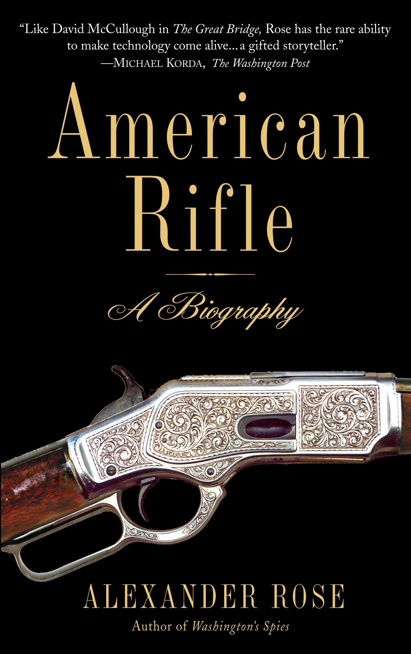 American Rifle - A Biography
