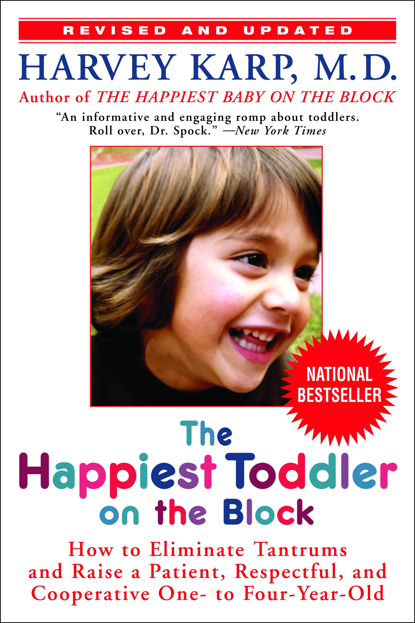 The Happiest Toddler on the Block - How to Eliminate Tantrums and Raise a Patient, Respectful, and Cooperative One- to Four-Year-Old: Revised Edition