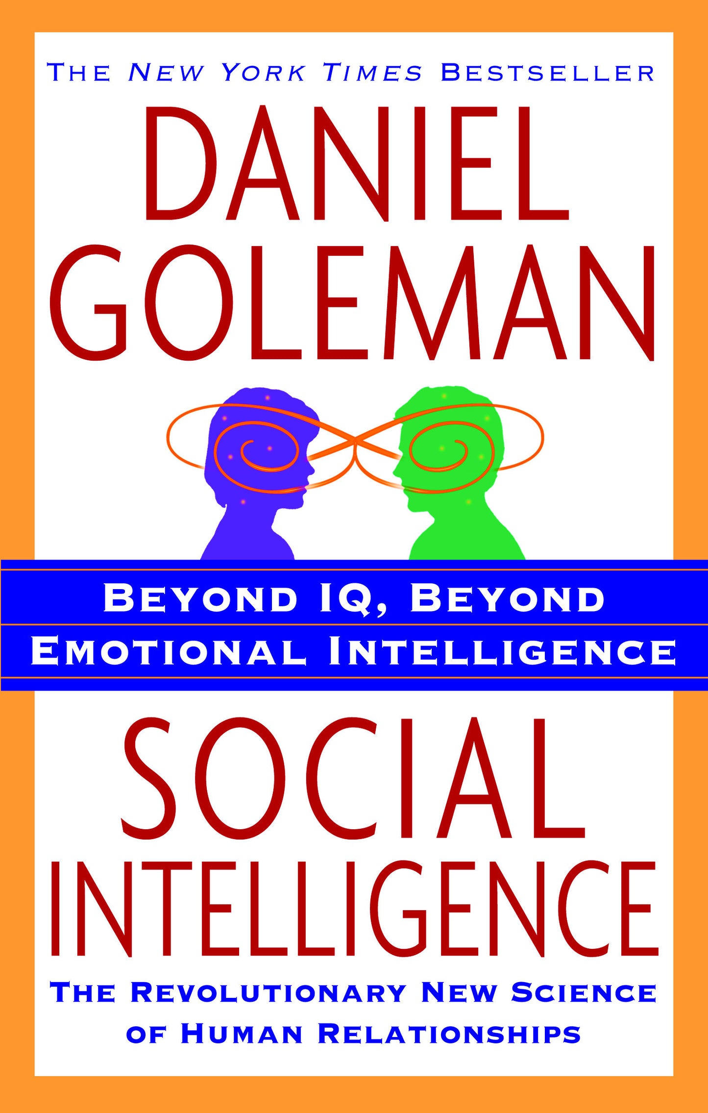 Social Intelligence - The New Science of Human Relationships