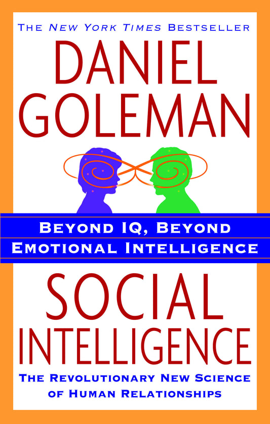 Social Intelligence - The New Science of Human Relationships
