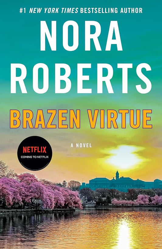 Brazen Virtue: A Novel (D.C. Detectives) by Nora Roberts