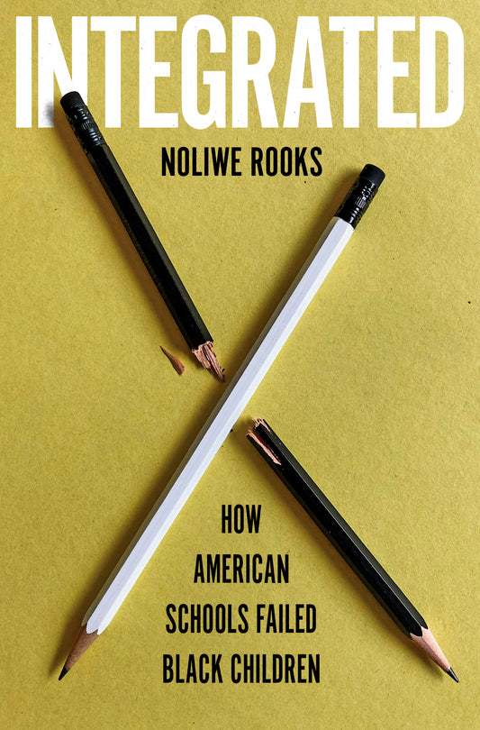 Integrated - How American Schools Failed Black Children