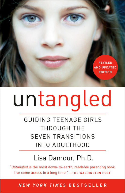Untangled - Guiding Teenage Girls Through the Seven Transitions into Adulthood