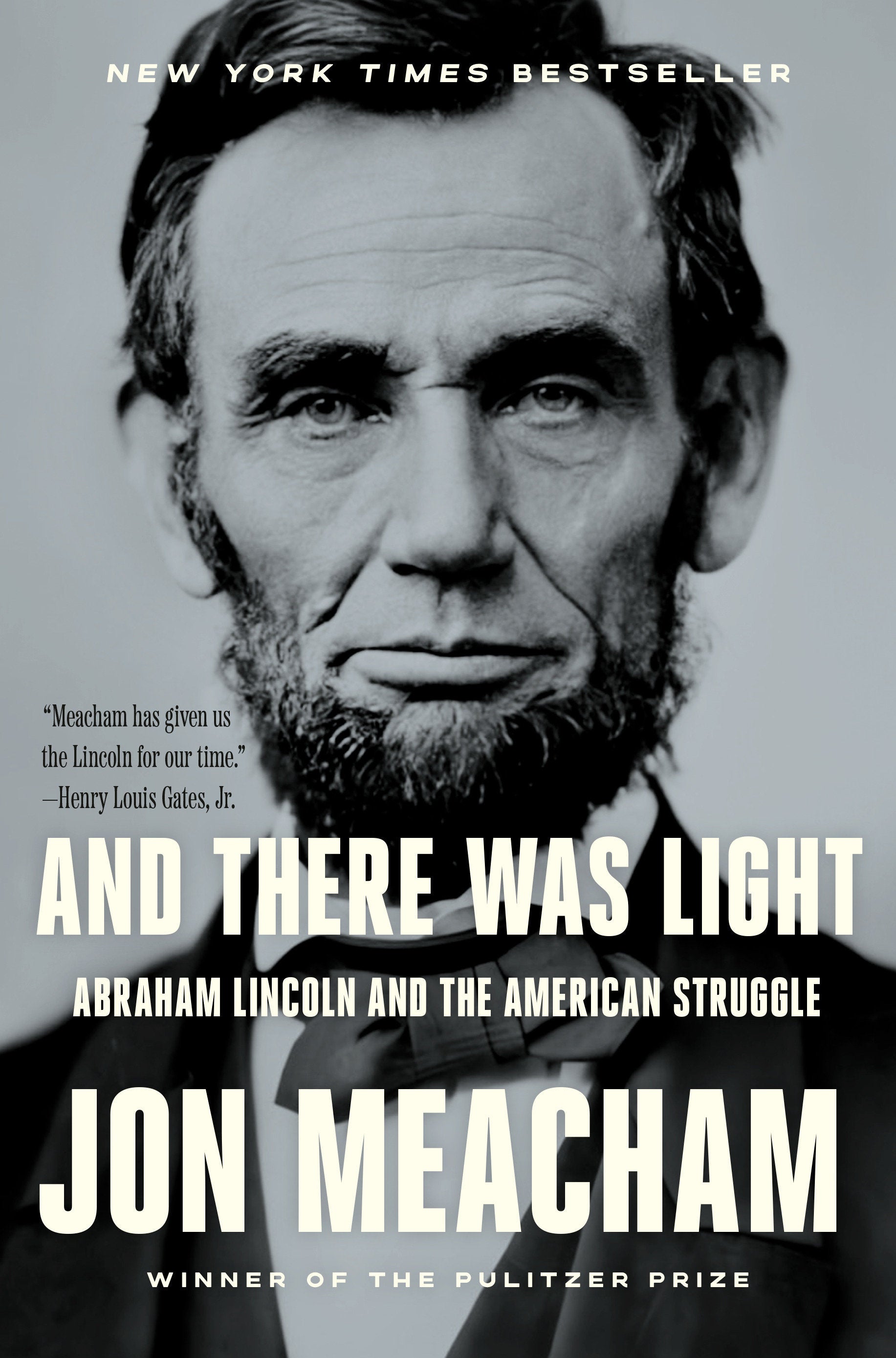 And There Was Light - Abraham Lincoln and the American Struggle