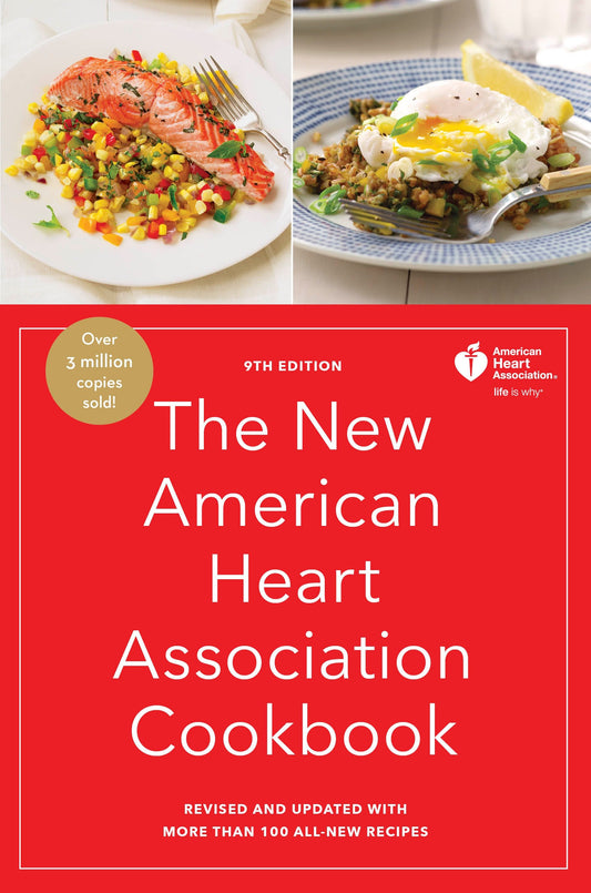 The New American Heart Association Cookbook, 9th Edition - Revised and Updated with More Than 100 All-New Recipes (American Heart Association)