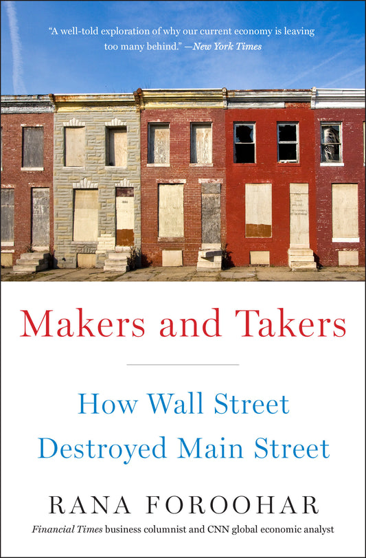 Makers and Takers - How Wall Street Destroyed Main Street