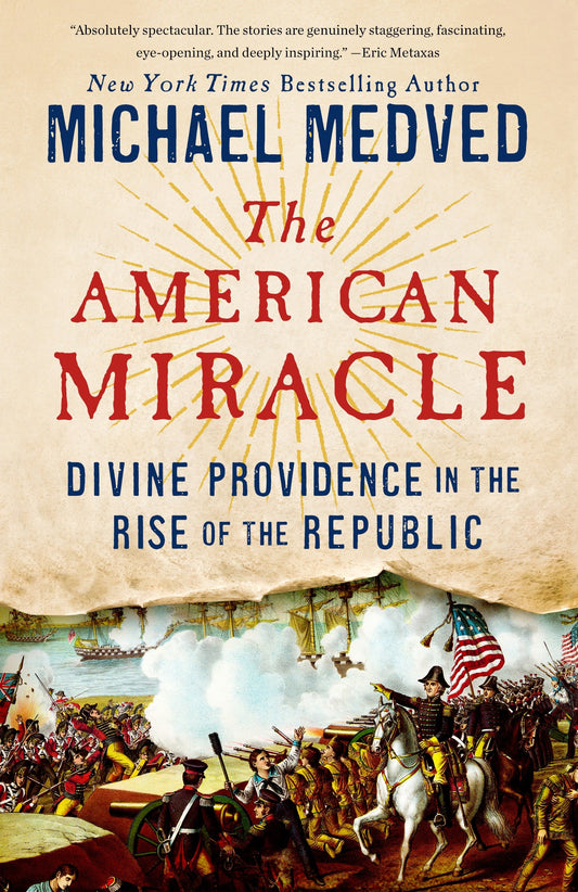 The American Miracle - Divine Providence in the Rise of the Republic