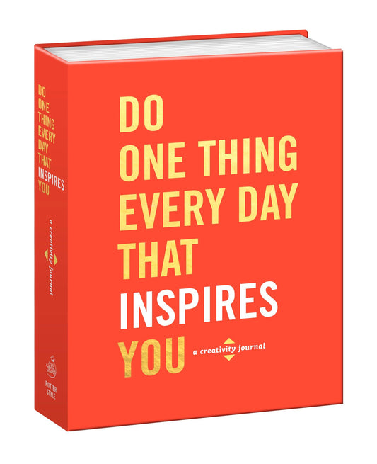 Do One Thing Every Day That Inspires You - A Creativity Journal (Do One Thing Every Day Journals)